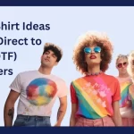 5 Creative Ideas for Custom DTF Transfers